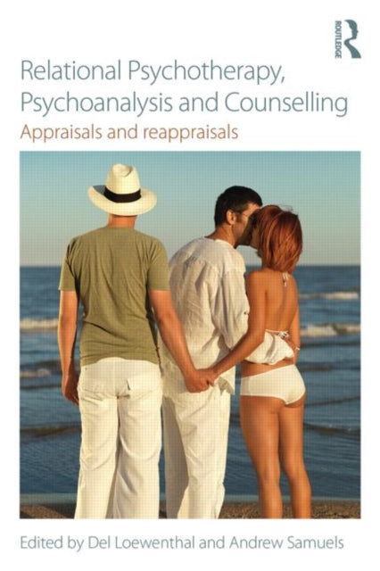 Book cover of: Relational Psychotherapy, Psychoanalysis and Counselling. By: Del Loewenthal