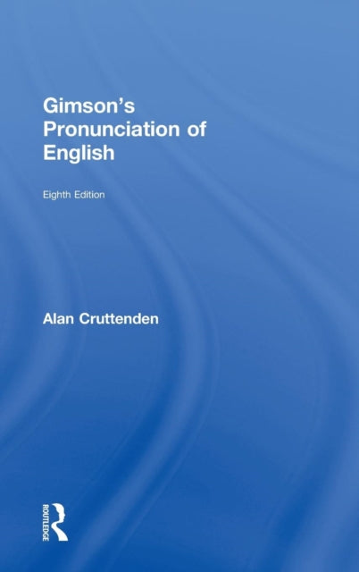 Book cover of: Gimson's Pronunciation of English. By: Alan Cruttenden
