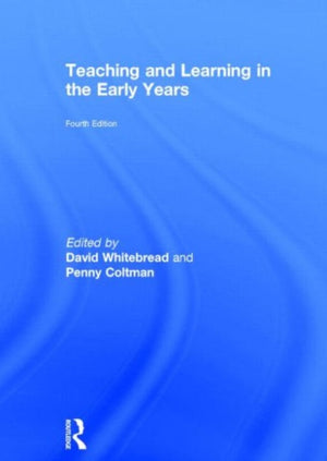 Teaching and Learning in the Early Years