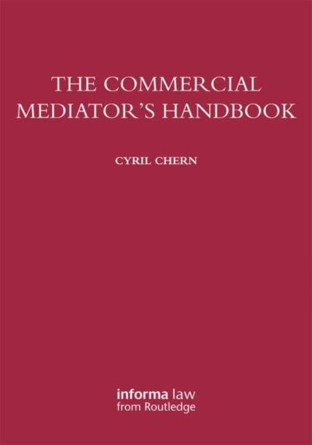 Book cover of: Commercial Mediator's Handbook. By: Cyril Chern
