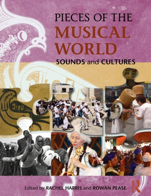 Book cover of: Pieces of the Musical World: Sounds and Cultures. By: Rachel Harris