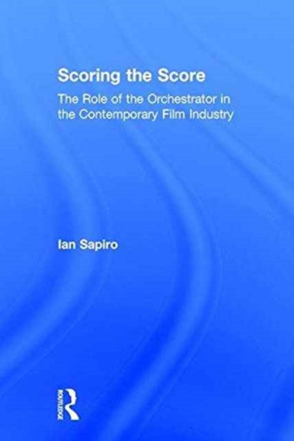 Book cover of: Scoring the Score. By: Ian Sapiro