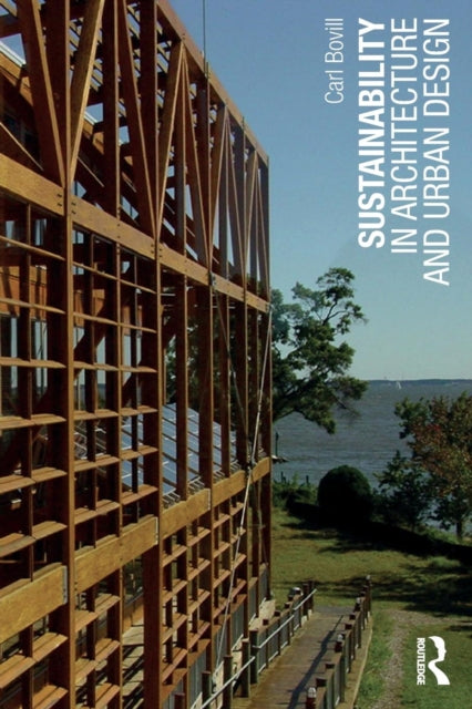 Book cover of: Sustainability in Architecture and Urban Design. By: Carl Bovill