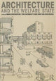 Book cover of: Architecture and the Welfare State. By: Mark Swenarton