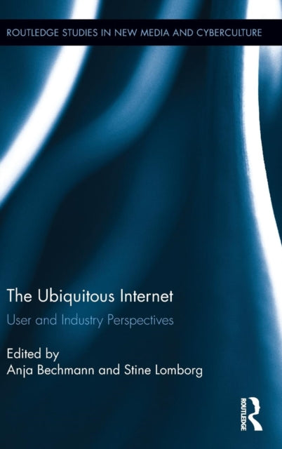 Book cover of: Ubiquitous Internet. By: Anja Bechmann