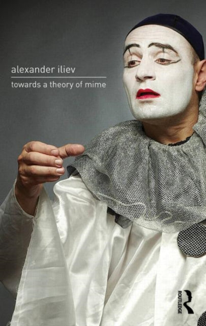 Book cover of: Towards a Theory of Mime