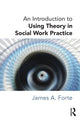 Book cover of: Introduction to Using Theory in Social Work Practice