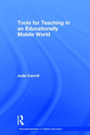 Tools for Teaching in an Educationally Mobile World