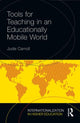 Book cover of: Tools for Teaching in an Educationally Mobile World. By: Jude Carroll