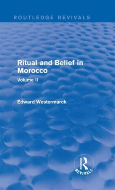 Book cover of: Ritual and Belief in Morocco: Vol. II (Routledge Revivals). By: Edward Westermarck