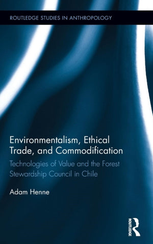 Environmentalism, Ethical Trade, and Commodification