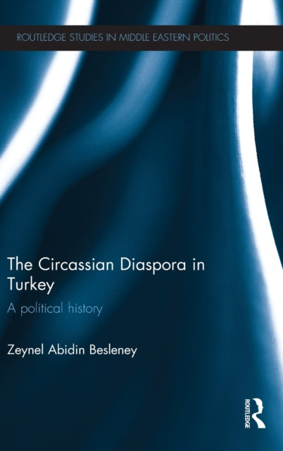 Book cover of: Circassian Diaspora in Turkey. By: Zeynel Abidin Besleney