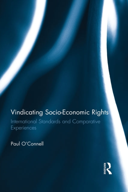 Book cover of: Vindicating Socio-Economic Rights. By: Paul O'Connell