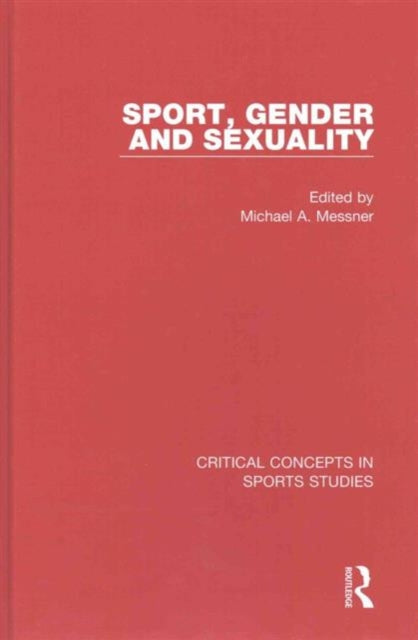 Book cover of: Sport, Gender, and Sexuality. By: Michael A. Messner