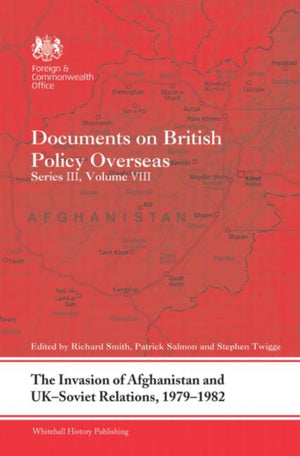 Invasion of Afghanistan and UK-Soviet Relations, 1979-1982