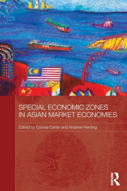 Book cover of: Special Economic Zones in Asian Market Economies. By: Connie Carter