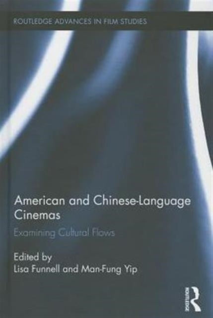 Book cover of: American and Chinese-Language Cinemas. By: Lisa Funnell