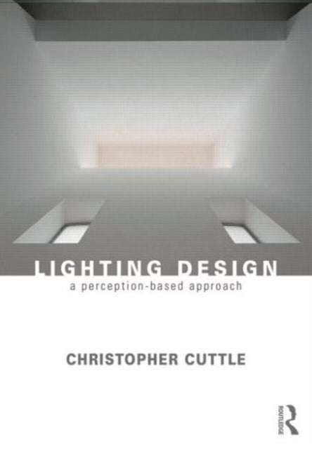 Book cover of: Lighting Design. By: Christopher Cuttle