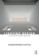 Book cover of: Lighting Design. By: Christopher Cuttle