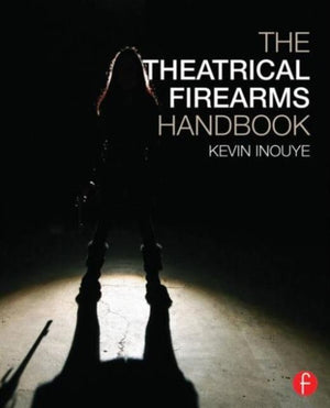 Theatrical Firearms Handbook