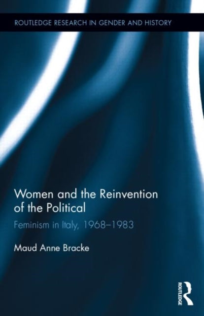Women and the Reinvention of the Political