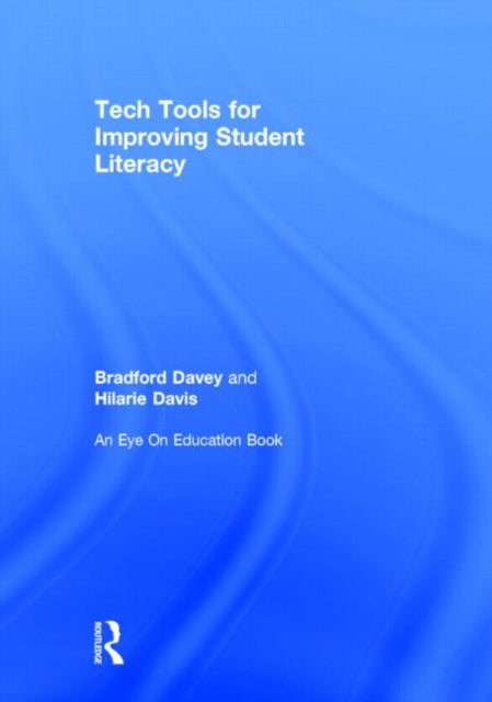 Book cover of: Tech Tools for Improving Student Literacy. By: Hilarie Davis
