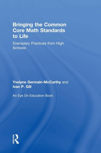 Book cover of: Bringing the Common Core Math Standards to Life. By: Yvelyne Germain- Mc Carthy
