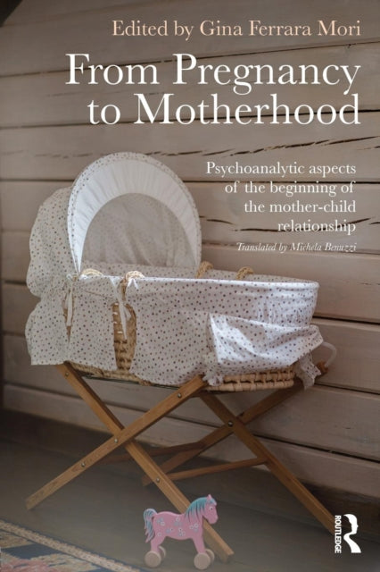 Book cover of: From Pregnancy to Motherhood. By: Gina Ferrara Mori