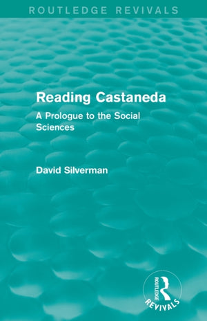 Reading Castaneda (Routledge Revivals)
