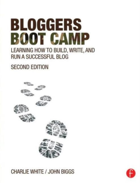 Book cover of: Bloggers Boot Camp. By: Charlie White