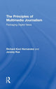 Book cover of: Principles of Multimedia Journalism. By: Richard Koci Hernandez