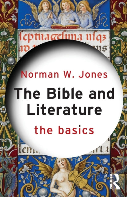 Book cover of: Bible and Literature: The Basics. By: Norman W. Jones
