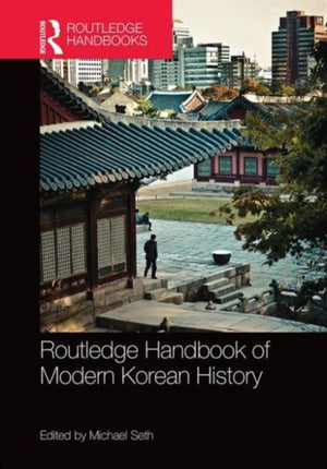 Routledge Handbook of Modern Korean History
