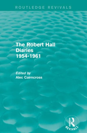 Robert Hall Diaries 1954-1961 (Routledge Revivals)