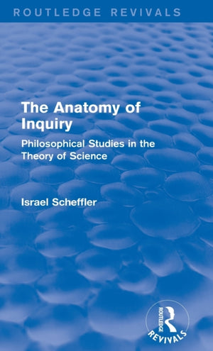 Anatomy of Inquiry (Routledge Revivals)
