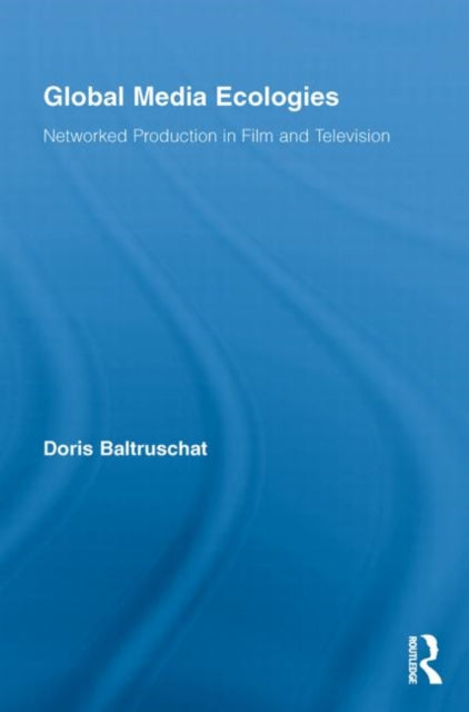 Book cover of: Global Media Ecologies. By: Doris Baltruschat