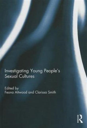 Investigating Young People's Sexual Cultures