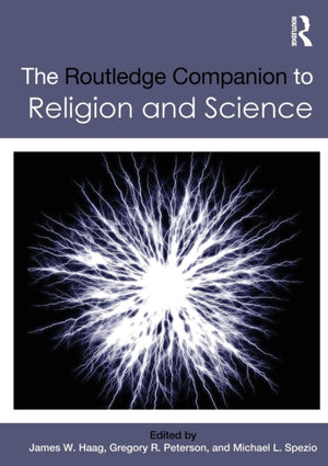Routledge Companion to Religion and Science