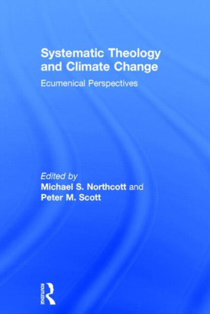 Book cover of: Systematic Theology and Climate Change