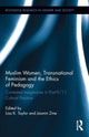 Book cover of: Muslim Women, Transnational Feminism and the Ethics of Pedagogy