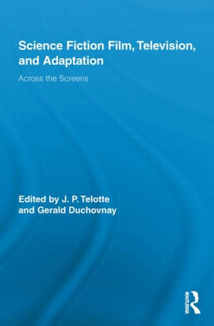 Science Fiction Film, Television, and Adaptation