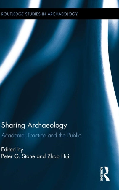 Book cover of: Sharing Archaeology. By: Peter Stone