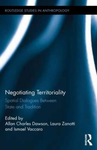 Book cover of: Negotiating Territoriality. By: Allan Charles Dawson