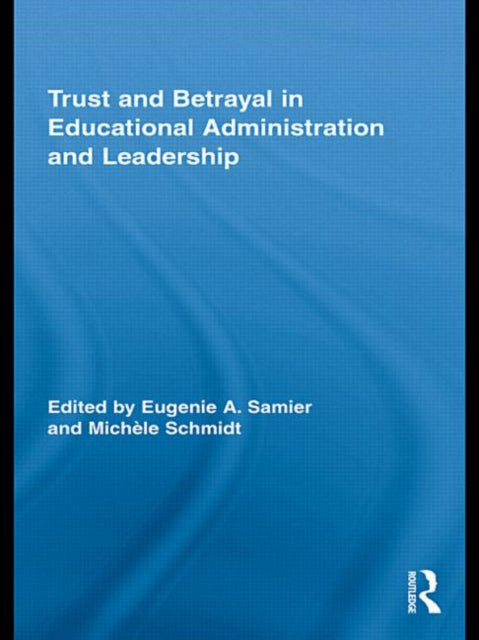 Book cover of: Trust and Betrayal in Educational Administration and Leadership