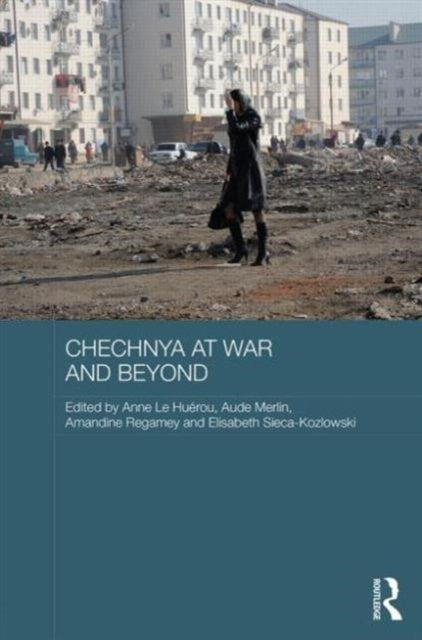 Book cover of: Chechnya at War and Beyond. By: Anne Le Huérou