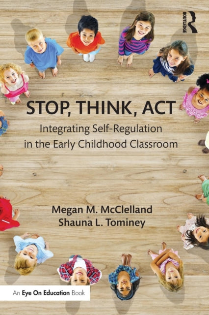 Book cover of: Stop, Think, Act. By: Megan M. McClelland