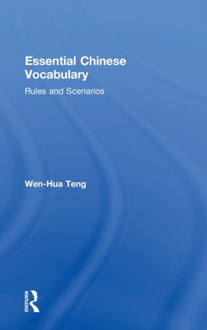 Essential Chinese Vocabulary: Rules and Scenarios