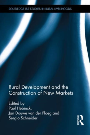 Rural Development and the Construction of New Markets