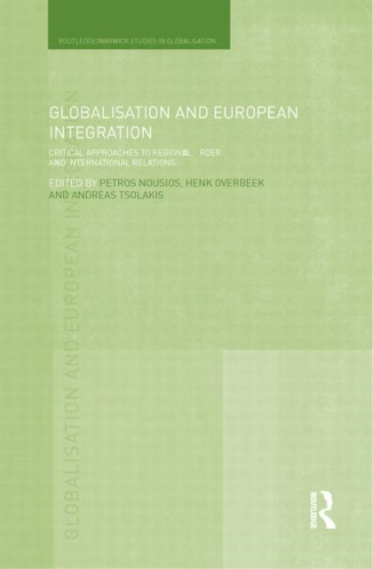 Book cover of: Globalisation and European Integration. By: Petros Nousios