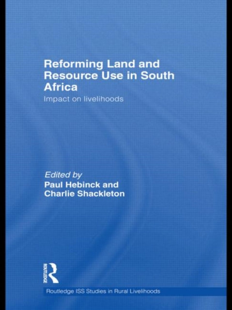 Book cover of: Reforming Land and Resource Use in South Africa. By: Paul Hebinck